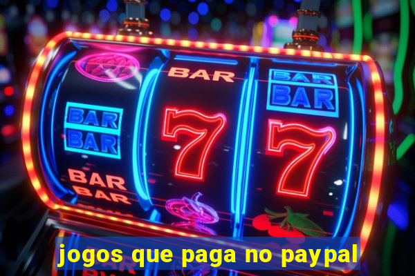 jogos que paga no paypal